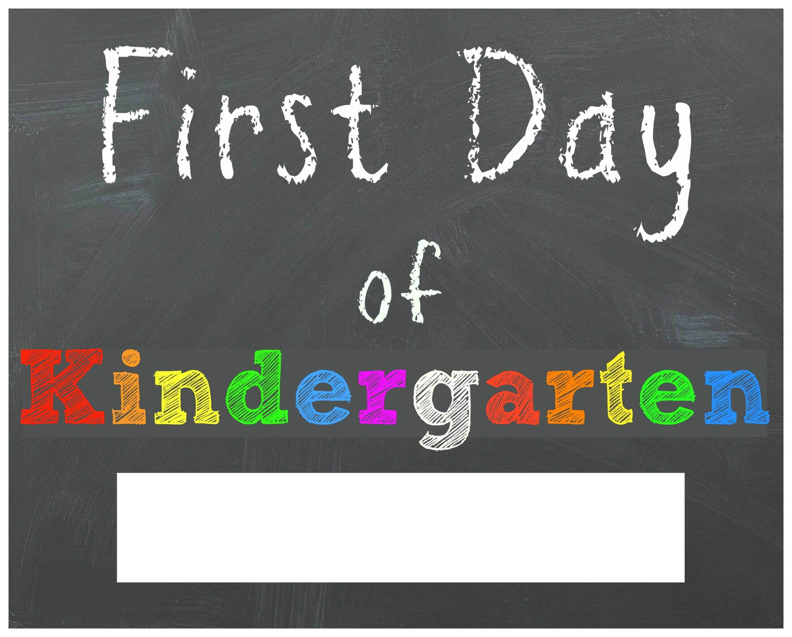 First Day Of Kindergarten Free Printable